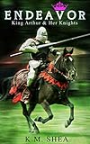 Endeavor King Arthur And Her Knights Book 6 English Edition