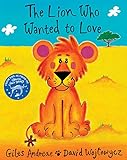 The Lion Who Wanted To Love English Edition