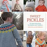 Sweet Pickles 27 Adorable Knits For Babies And Toddlers English Edition