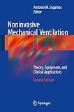 Noninvasive Mechanical Ventilation Theory Equipment And Clinical Applications English Edition