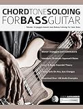 Chord Tone Soloing For Bass Guitar Master Arpeggiobased Soloing For Jazz Bass Jazz Bass Soloing Book 1 English Edition