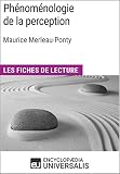 Phnomnologie De La Perception De Maurice Merleauponty Les Fiches De Lecture Duniversalis