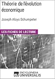 Thorie De Lvolution Conomique Recherches Sur Le Profit Le Crdit Lintrt Et Le Cycle De La Conjoncture De Joseph Aloys Schumpeter Les Fiches De Lecture Duniversalis