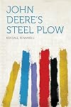 John Deere's Steel Plow