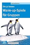 Die 50 besten Warm-up-Spiele für Gruppen - eBook
