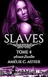Slaves, Tome 4 : Avenir Sombre