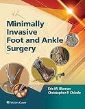 Minimally Invasive Foot Ankle Surgery Minimally Invasive Orthopaedic Surgery English Edition