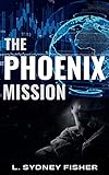 The Phoenix Mission The Phoenix Series Book 1 English Edition