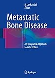 Metastatic Bone Disease An Integrated Approach To Patient Care English Edition