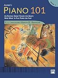 Alfreds Piano 101 Book 1 An Exciting Group Course For Adults Who Want To Play Piano For Fun