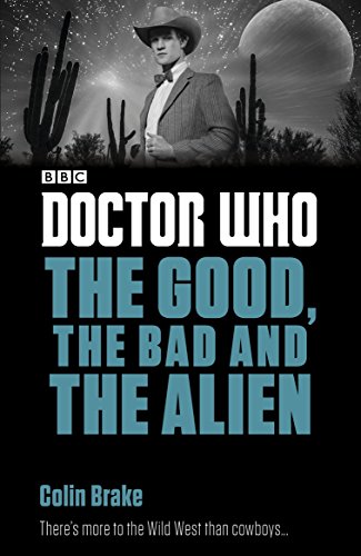The Good, the Bad and the Alien (By: Colin Brake) cover
