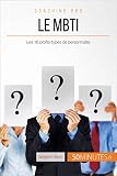 Le Mbti Les 16 Profilstypes De Personnalit Coaching Pro T 44