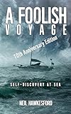A Foolish Voyage Selfdiscovery At Sea A Foolish Trilogy Book 1 English Edition