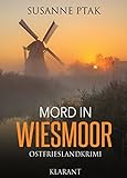 Mord In Wiesmoor Ostfrieslandkrimi Dr Josefine Brenner Ermittelt 2 German Edition