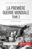 La Premire Guerre Mondiale Tome 2 19151917 Limpasse Grandes Batailles T 44