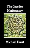 The Case for Meritocracy (The Political Series Book 3)