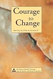 Courage To Changeone Day At A Time In Alanon Ii English Edition