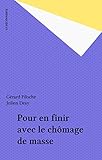 Pour En Finir Avec Le Chmage De Masse Cahiers Libres