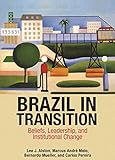 Brazil In Transition Beliefs Leadership And Institutional Change The Princeton Economic History Of The Western World Book 64 English Edition