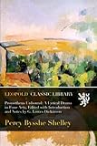 Prometheus Unbound A Lyrical Drama In Four Acts Edited With Introduction And Notes By G Lowes Dickinson