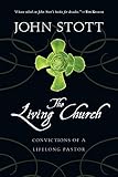 The Living Church Convictions Of A Lifelong Pastor