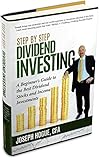 Step By Step Dividend Investing A Beginners Guide To The Best Dividend Stocks And Income Investments Step By Step Investing Book 2