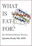 What Is Fat For Rethinking Obesity Science English Edition