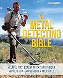The Metal Detecting Bible Helpful Tips Expert Tricks And Insider Secrets For Finding Hidden Treasures English Edition