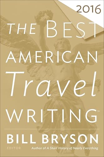 The Best American Travel Writing 2016 (By: Bill Bryson) cover