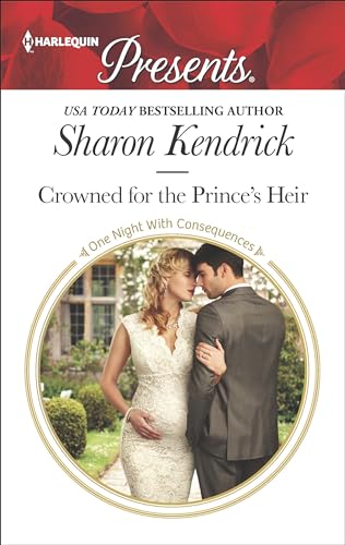 Crowned for the Prince's Heir (By: Sharon Kendrick) cover