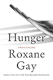 Hunger A Memoir Of My Body English Edition