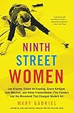 Ninth Street Women Lee Krasner Elaine De Kooning Grace Hartigan Joan Mitchell And Helen Frankenthaler Five Painters And The Movement That Changed Modern Art