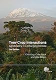 Treecrop Interactions Agroforestry In A Changing Climate 2nd Edition English Edition