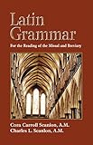 Latin Grammar Grammar Vocabularies And Exercises In Preparation For The Reading Of The Missal And Breviary English Edition