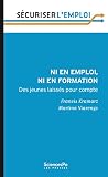 Ni En Emploi Ni En Formation Des Jeunes Laisss Pour Compte Scuriser Lemploi T 10