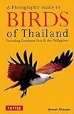 Photographic Guide To The Birds Of Thailand Including Southeast Asia The Philippines English Edition