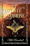 Coyote Sunrise A Shapeshifting Story English Edition