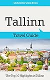 Tallinn Travel Guide The Top 10 Highlights In Tallinn Globetrotter Guide Books English Edition