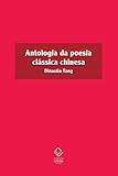 Antologia Da Poesia Clssica Chinesa Portuguese Edition