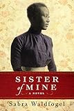 Sister Of Mine A Novel