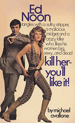 Kill Her-- You'll Like It! book cover