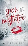 Snow and Mistletoe