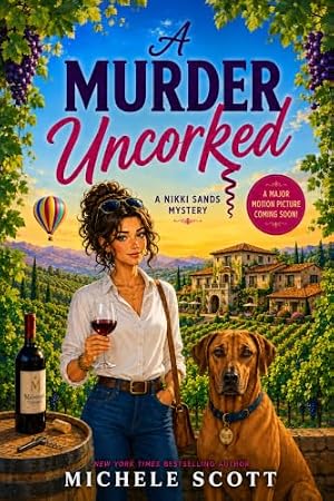 A Murder Uncorked (A Nikki Sands Mystery Book 1)