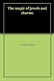 The Magic Of Jewels And Charms English Edition
