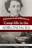 Adventures In The Wilderness Or Camplife In The Adirondacks 1869 English Edition