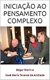 Iniciao Ao Pensamento Complexo Portuguese Edition