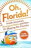 Oh Florida How Americas Weirdest State Influences The Rest Of The Country English Edition