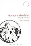 Mountain Mandalas Shugendo In Kyushu Bloomsbury Shinto Studies English Edition