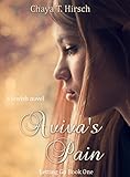 Avivas Pain A Jewish Novel Letting Go Book 1