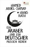 Ein Araber und ein Deutscher müssen reden (German Edition)